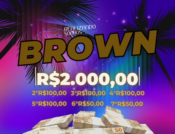 《《 BROWN 》》CORUJA 21h30